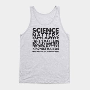 Science Matters - Facts Matter Tank Top